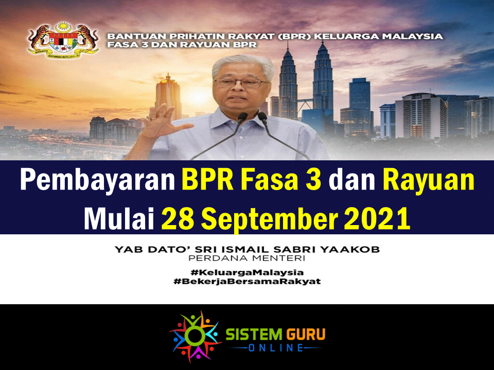 Pembayaran BPR Fasa 3 Dan Rayuan Mulai 28 September 2021