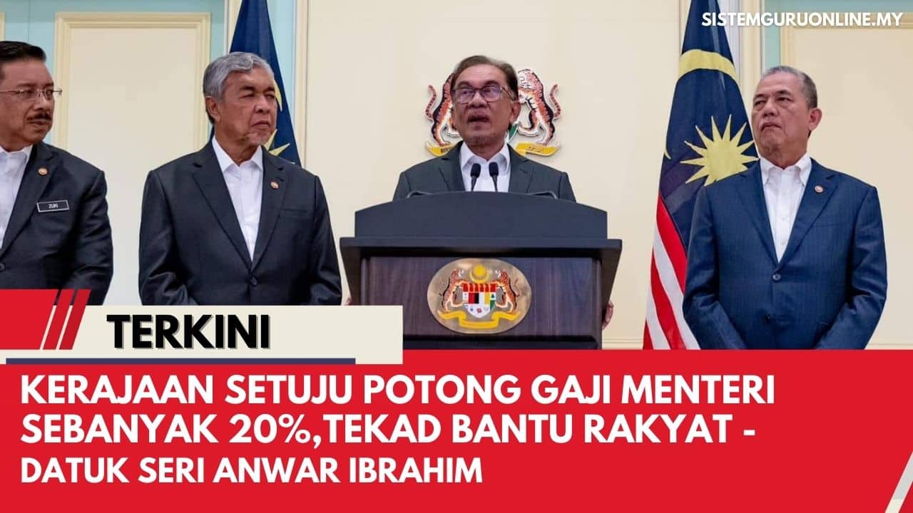 Official Kerajaan Setuju Potong Gaji Menteri Sebanyak 20 Datuk Seri