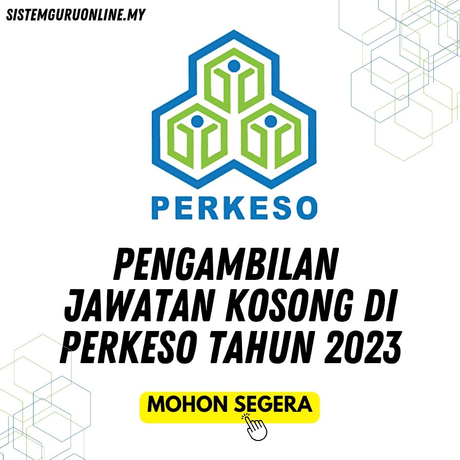 Pengambilan Segera Jawatan Kosong Di Perkeso Tahun Kini Dibuka