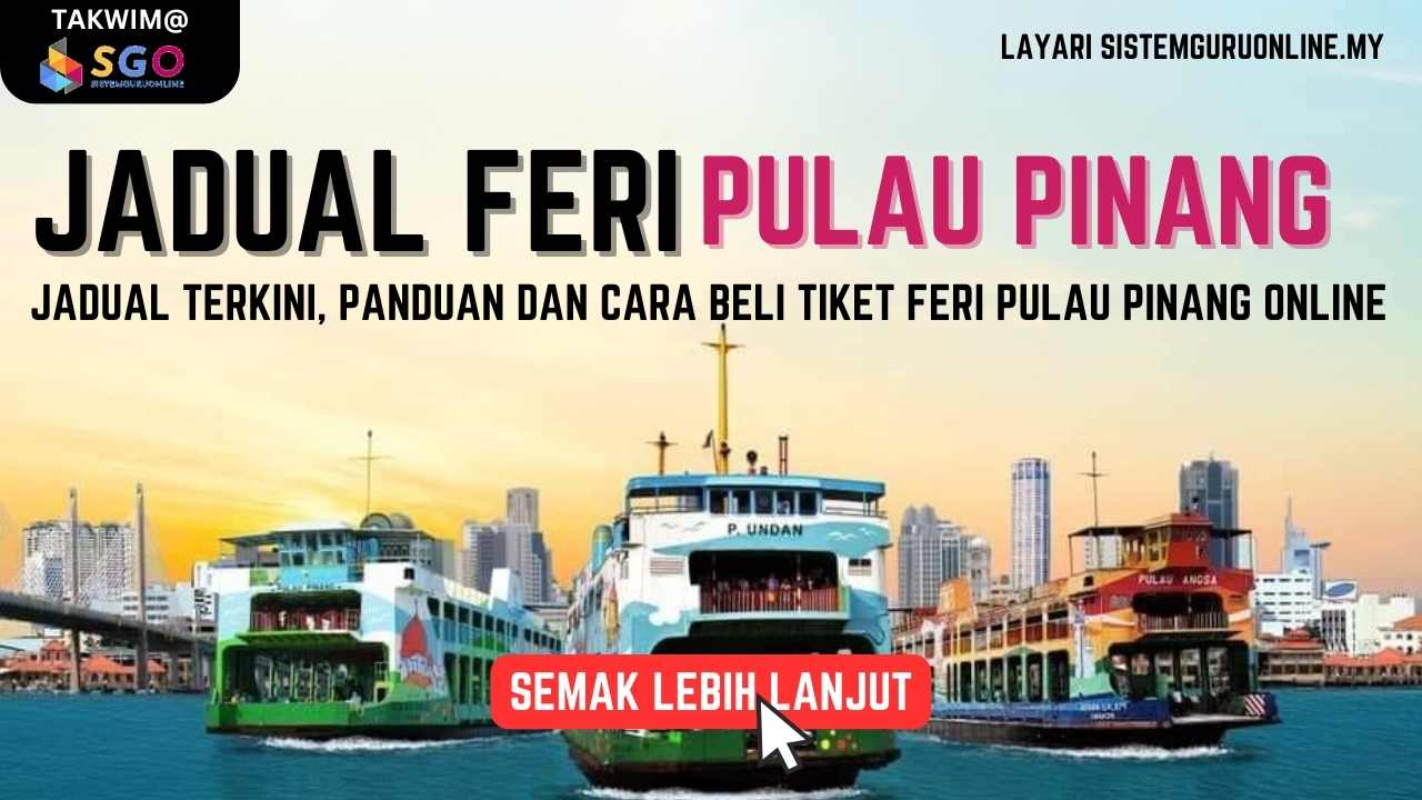 Jadual Feri Pulau Pinang : Panduan Dan Cara Beli Tiket Feri Pulau ...