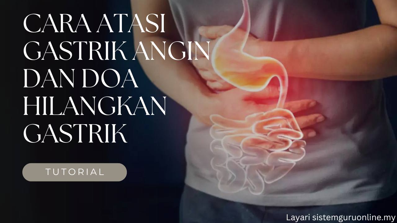 Cara Atasi Gastrik Angin Dan Doa Hilangkan Gastrik