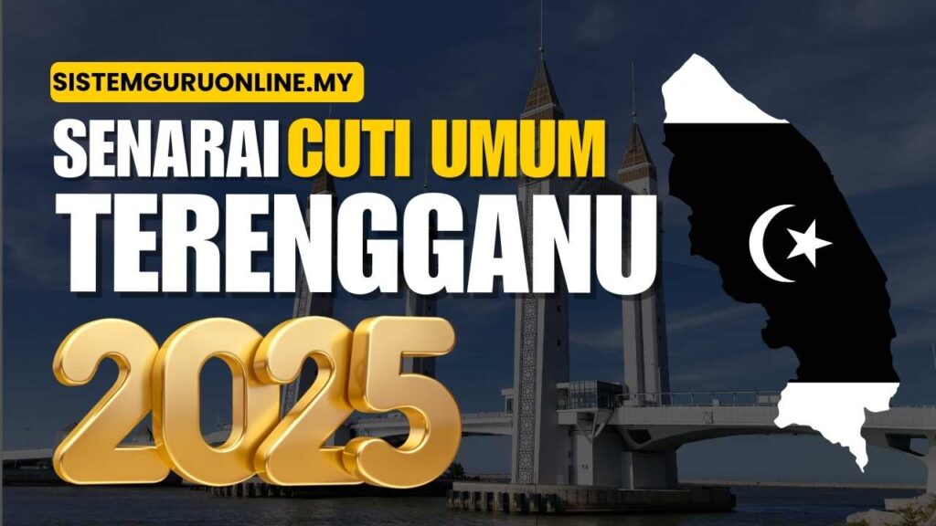 Senarai Tarikh Cuti Umum Terengganu 2025 Terkini