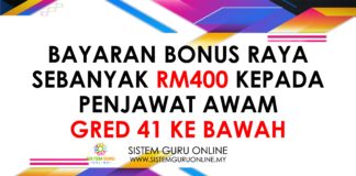 Bayaran Bonus Raya sebanyak RM400 kepada Penjawat Awam Gred 41 ke bawah
