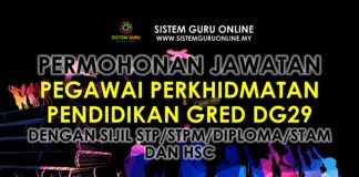 Permohonan Jawatan Pegawai Perkhidmatan Pendidikan Gred DG29 dengan Sijil STP/STPM/Diploma/STAM dan HSC