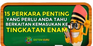 15 Perkara Penting yang Perlu Anda Tahu Berkaitan Kemasukan ke Tingkatan Enam