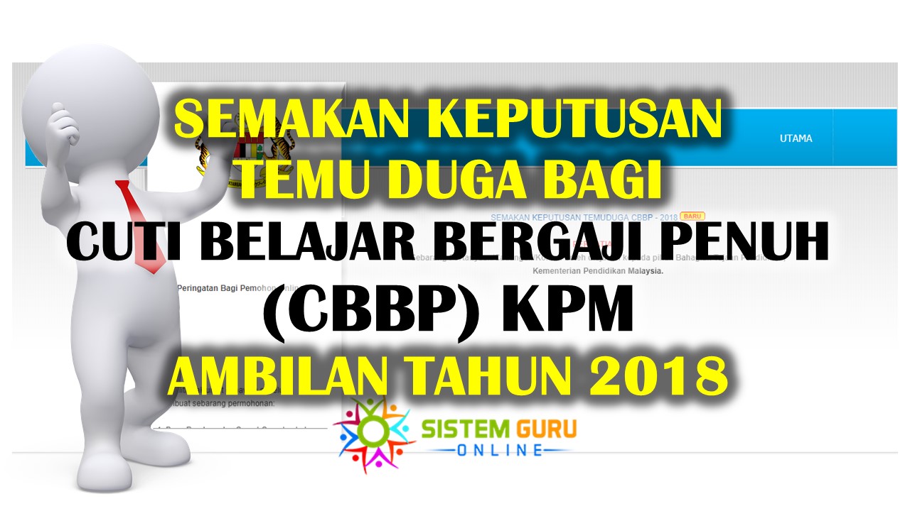 Semakan Keputusan Temu Duga Bagi Cuti Belajar Bergaji Penuh Cbbp Kpm Ambilan Tahun 2018