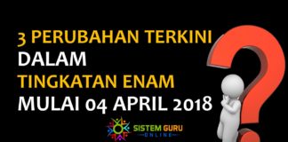3 Perubahan Terkini dalam Tingkatan Enam Mulai 04 April 2018