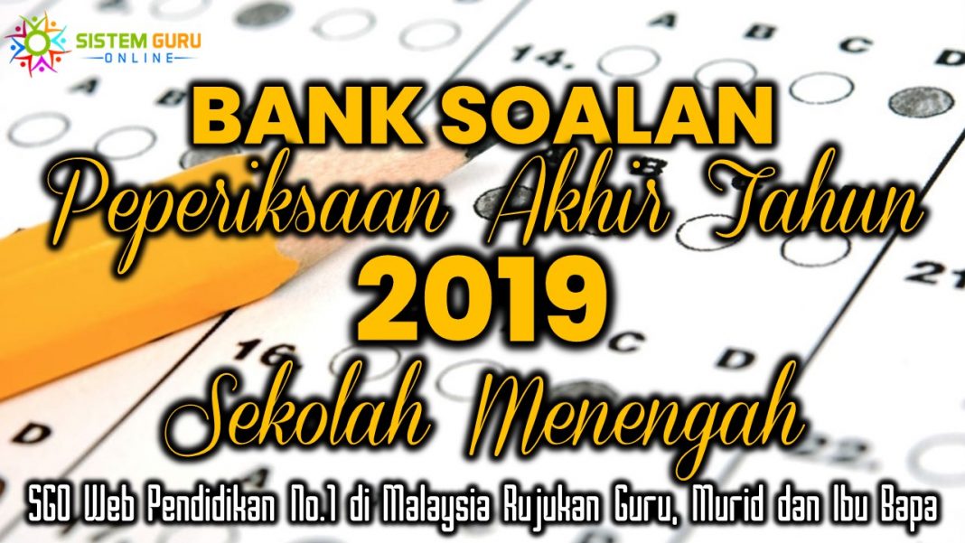 Bank Soalan Peperiksaan Akhir Tahun 2019 Sekolah Menengah