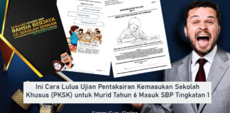 Ini Cara Lulus Ujian Pentaksiran Kemasukan Sekolah Khusus (PKSK) untuk Murid Tahun 6 Masuk SBP Tingkatan 1 Nanti Lulus Ujian Pentaksiran Kemasukan Sekolah Khusus