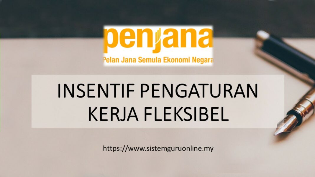 KERJA FLEKSIBEL DAN INSENTIF PENGATURAN TAHUN 2020