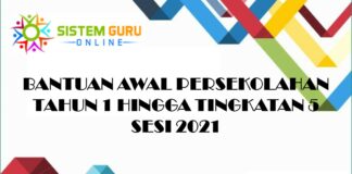 BANTUAN AWAL PERSEKOLAHAN TAHUN 1 HINGGA TINGKATAN 5 SESI 2021