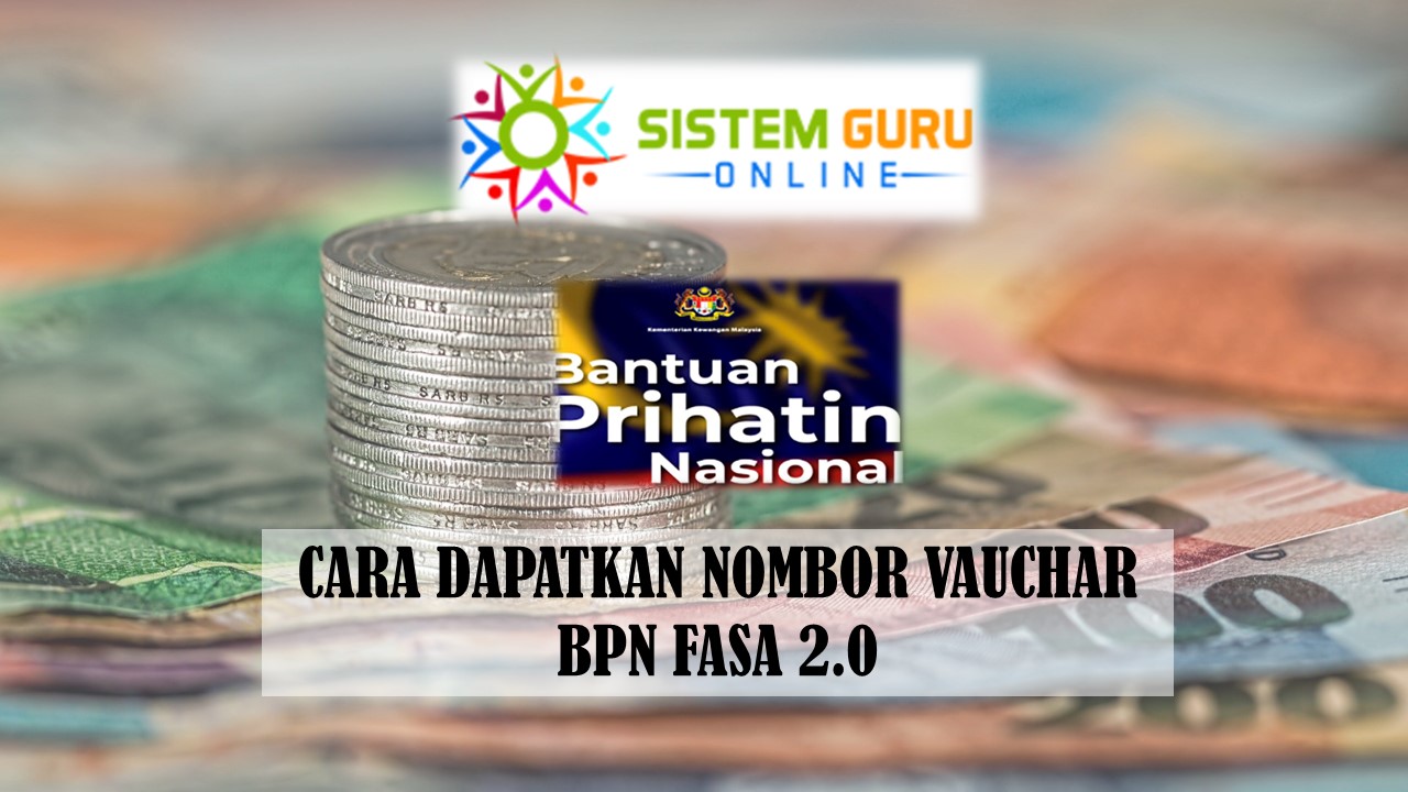 Cara Dapatkan Nombor Voucher Bpn Fasa 2 0 Tebus Di Bsn