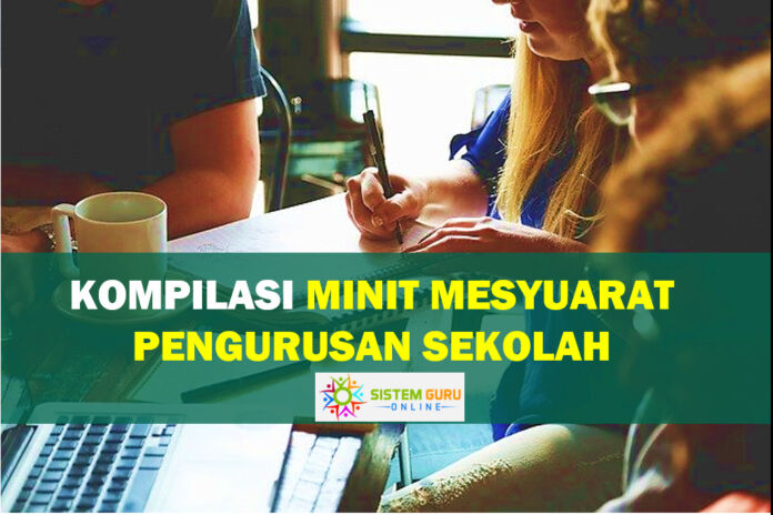 Kompilasi Minit Mesyuarat Bagi Pengurusan Sekolah