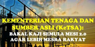 MESI : Kementerian Tenaga dan Sumber Asli kaji semula agar Program MESI 2.0 lebih mesra rakyat KeTSA bakal kaji semula MESI 2.0