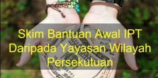 Skim Bantuan Awal IPT Daripada Yayasan Wilayah Persekutuan Skim Bantuan Awal IPT Daripada Yayasan Wilayah Persekutuan
