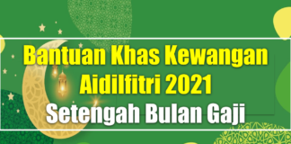 Official Bantuan Khas Kewangan Aidilfitri 2021 Setengah Bulan Gaji Bantuan Khas Kewangan Aidilfitri 2021 Setengah Bulan Gaji