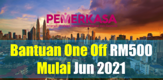 Bantuan One Off RM500 Mulai Jun 2021
