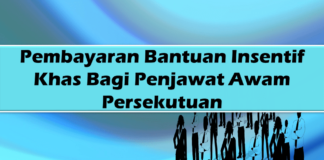 Pembayaran Bantuan Insentif Khas Penjawat Awam Persekutuan
