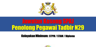 Jawatan Kosong SPAJ Penolong Pegawai Tadbir N29 Effective Mei 2021 Jawatan Kosong SPAJ Penolong Pegawai Tadbir N29