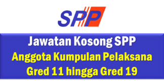 Jawatan Kosong SPP Anggota Kumpulan Pelaksana Gred 11 hingga Gred 19 Jawatan Kosong SPP Anggota Kumpulan Pelaksana Gred 11 hingga Gred 19