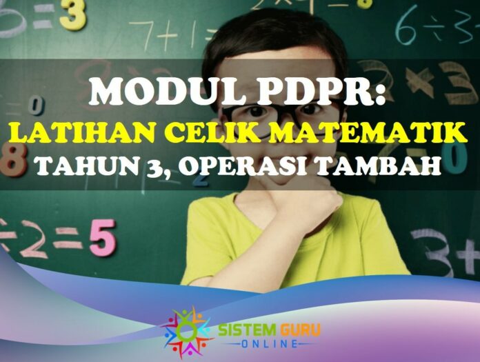 Modul PDPR: Latihan Celik Matematik Tahun 3 Operasi Tambah