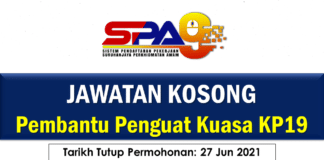 Jawatan Kosong Pembantu Penguat Kuasa KP19 Effective Jun 2021 Jawatan Kosong Pembantu Penguat Kuasa KP19