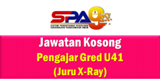 Jawatan Kosong Pengajar Gred U41 (Juru X-Ray) Effective Jun 2021 Jawatan Kosong Pengajar Gred U41 (Juru X-Ray)