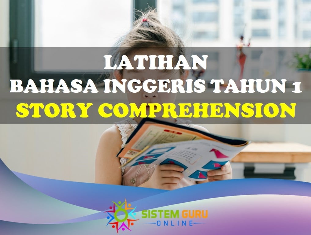 Latihan Bahasa Inggeris Tahun 1 Story Comprehension