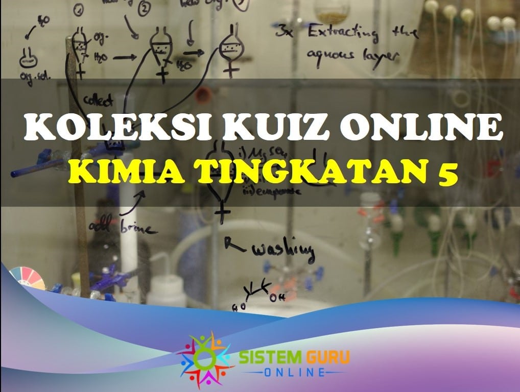 Koleksi Kuiz Online [Quizziz] Kimia Tingkatan 5