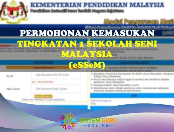 Permohonan Kemasukan Tingkatan 1 Sekolah Seni Malaysia Sesi 2022 (eSSEM)