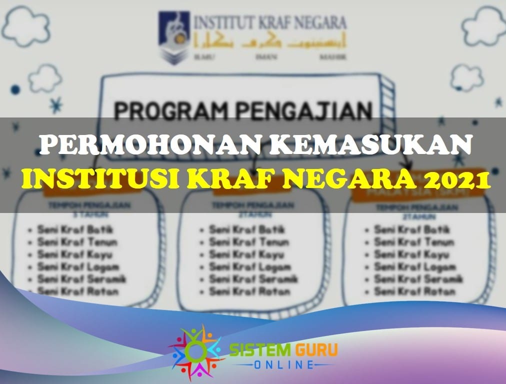 Permohonan Kemasukan Institut Kraf Negara Ikn 2021