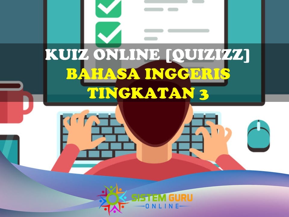 Kuiz Online [Quizizz] Bahasa Inggeris Tingkatan 3