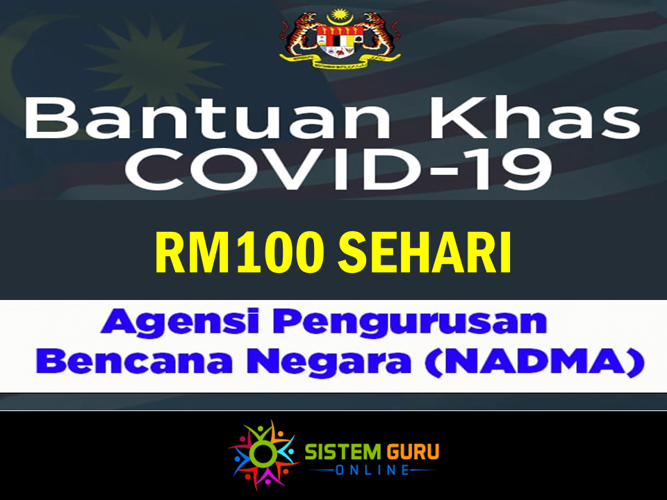 Bantuan Khas Covid 19 Nadma Rm100 Sehari