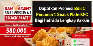 Dapatkan Promosi Beli 1 Percuma 1 Snack Plate KFC Bagi Individu Lengkap Vaksin