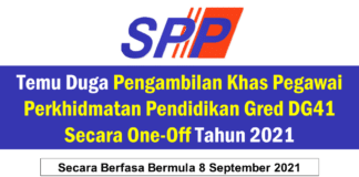 Temu Duga Pengambilan Khas Pegawai Perkhidmatan Pendidikan Gred DG41 Secara One-Off Effective Tahun 2021 Temu Duga Pengambilan Khas Pegawai Perkhidmatan Pendidikan Gred DG41 Secara One-Off Tahun 2021