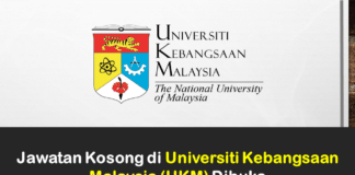 Jawatan Kosong di Universiti Kebangsaan Malaysia (UKM) Effective September 2021