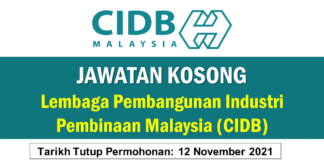 Jawatan Kosong Lembaga Pembangunan Industri Pembinaan Malaysia (CIDB) Effective November 2021 Jawatan Kosong Lembaga Pembangunan Industri Pembinaan Malaysia (CIDB)