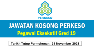 Official Jawatan Kosong PERKESO Pegawai Eksekutif Gred 19 Effective 2021 Jawatan Kosong PERKESO Pegawai Eksekutif Gred 19