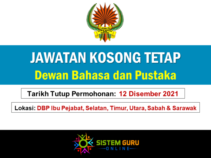 Jawatan Kosong Tetap Dewan Bahasa Dan Pustaka Effective Disember 2021