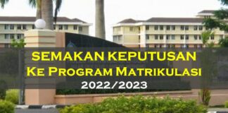 Semakan Kemasukan Matrikulasi Sesi 2022/2023 Effective Julai 2022 semakan keputusan matrikulasi 2022/2023