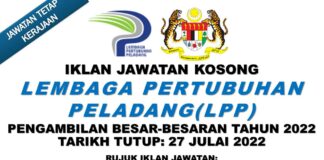Pengambilan Pelbagai Jawatan Besar-besaran di Lembaga Pertubuhan Peladang (LPP) Effective Sehingga 27 Julai 2022
