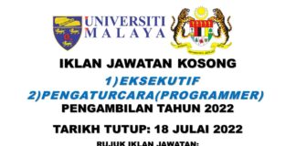 Pengambilan Jawatan Eksekutif Dan Pengaturcara (Programmer) di Universiti Malaya Effective Sehingga 18 Julai 2022