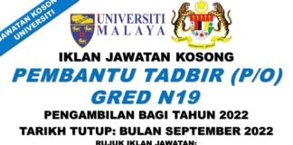 Jawatan Kosong Pembantu Tadbir N19 di Universiti Malaya Effective Sehingga September 2022