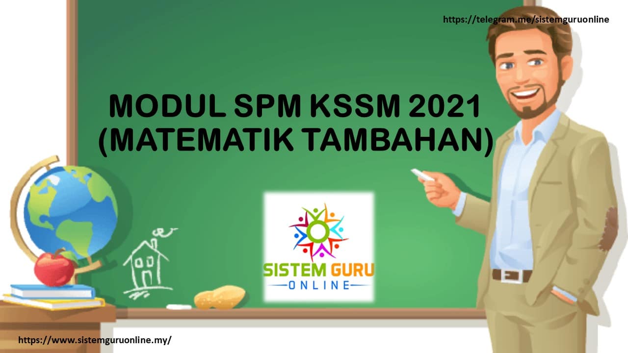 MODUL SPM KSSM 2021 (MATEMATIK TAMBAHAN)