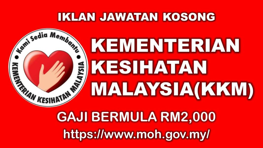 Jawatan Kosong Di Kementerian Kesihatan Malaysia (KKM) Effective ...