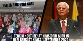 Official Cuti Rehat Khas(CRK) Guru 15 Hari Berkuat Kuasa 1 September 2022 l Berita Baik Buat Guru