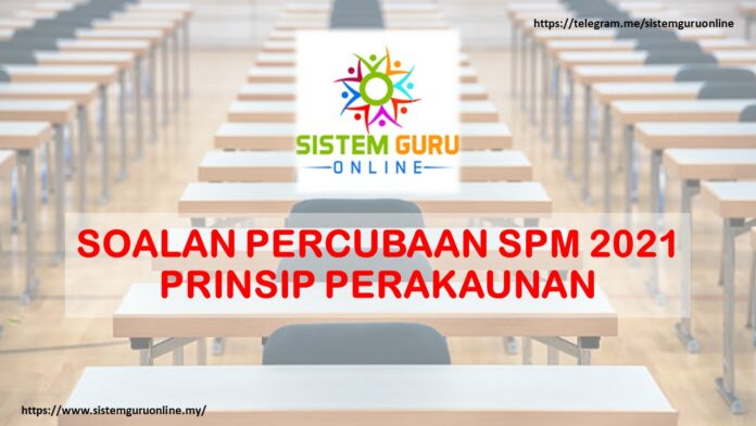 SOALAN PERCUBAAN SPM 2021  PRINSIP PERAKAUNAN