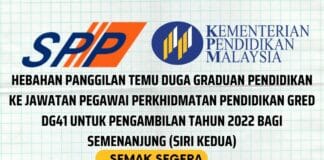 HEBAHAN PANGGILAN TEMUDUGA SPP GRADUAN PENDIDIKAN KE JAWATAN PEGAWAI PERKHIDMATAN PENDIDIKAN GRED DG41 EFFECTIVE OKTOBER 2022