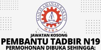 Terkini : Jawatan Kosong Pembantu Tadbir N19 Di Majlis Amanah Rakyat(MARA) Tahun 2022 l Permohonan Dibuka Sehingga 31 Oktober 2022 Jawatan Kosong Pembantu Tadbir