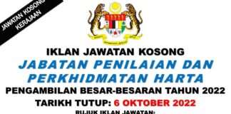 Pengambilan Pelbagai Jawatan Besar-besaran di Jabatan Penilaian dan Perkhidmatan Harta Effective Sehingga 6 Oktober 2022